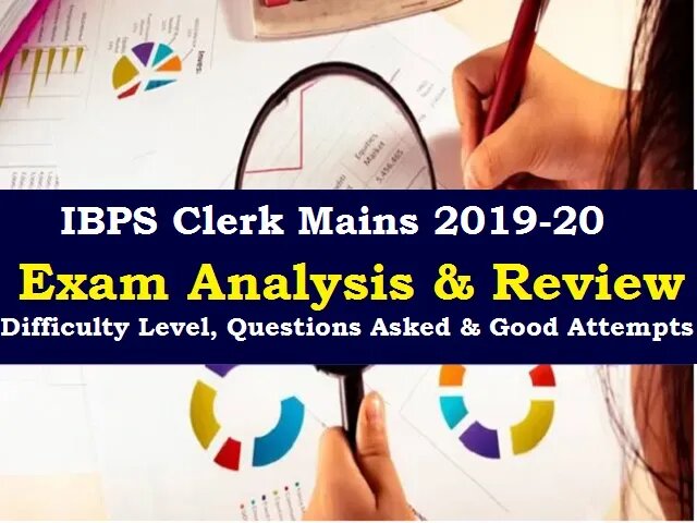IBPS Clerk Mains Exam Analysis 2020 (19 January – All Shifts): Questions Asked & Difficulty Level.